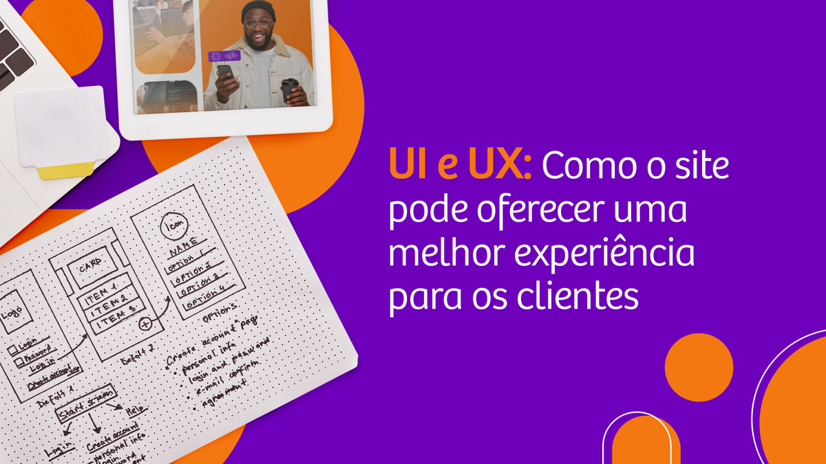 UI e UX - User Experience e User Interface - experiência do usuário - como fazer site para minha empresa - como fazer site - Site que vende