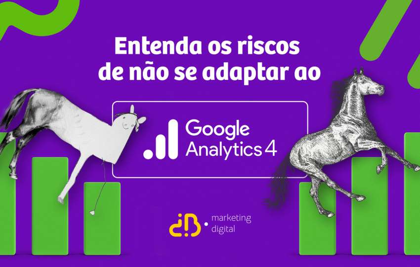 GA4 - Google Analytics 4 - dBriefing - Marketing digital - Branding